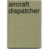 Aircraft Dispatcher door Onbekend