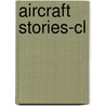Aircraft Stories-cl by John Law