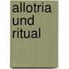 Allotria Und Ritual by Fritz Hans Schwarzenbach