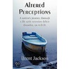 Altered Perceptions door Brent Jackson