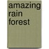 Amazing Rain Forest