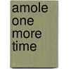 Amole One More Time door Gene Amole