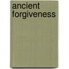 Ancient Forgiveness by Charles L. Griswold