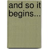 And So It Begins... by Stephanie J. King