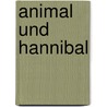 Animal und Hannibal door Nana