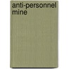 Anti-Personnel Mine door Frederic P. Miller