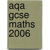 Aqa Gcse Maths 2006 door Trevor Senior