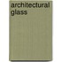 Architectural Glass