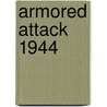 Armored Attack 1944 door Steven Zaloga