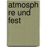 Atmosph Re Und Fest door Reinhard Knodt