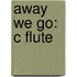 Away We Go: C Flute