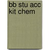 Bb Stu Acc Kit Chem by Karen Timberlake