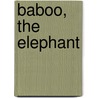 Baboo, The Elephant by Nicole Rivera