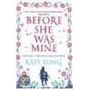 Before She Was Mine door Kate Long