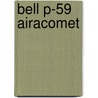 Bell P-59 Airacomet by Steve Pace