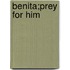 Benita;Prey For Him