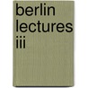 Berlin Lectures Iii by Paul Tillich