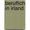 Beruflich In Irland door Sandra Reindl