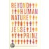 Beyond Human Nature