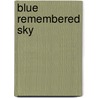 Blue Remembered Sky door Alistair Reynolds