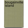 Bougainville Island by David Rogers