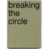 Breaking The Circle door Sm Hall