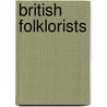 British Folklorists door Richard Mercer Dorson