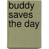 Buddy Saves the Day door Kamri Alexis Hoffman