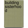 Building Sisterhood door Sisters