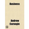 Business (Volume 4) door Andrew Carnegie