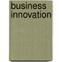 Business Innovation