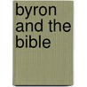 Byron And The Bible by Travis Looper