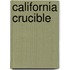 California Crucible