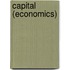 Capital (Economics)