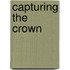 Capturing The Crown