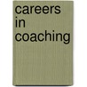 Careers in Coaching door Jeanne M. Nagle