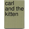 Carl and the Kitten by Alexandra Day