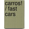 Carros! / Fast Cars door Charles Reasoner