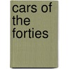 Cars Of The Forties door Michael Sedgwick