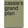 Cassie's Grand Plan door Emmie Dark