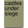 Castles Under Siege door Richard Dargie