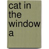 Cat In The Window A by Tangye Derek
