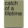 Catch of a Lifetime door LuAnn McLane