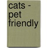 Cats - Pet Friendly door Claire Horton-Bussey