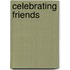 Celebrating Friends
