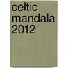 Celtic Mandala 2012 door Jen Delyth