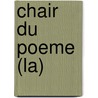 Chair Du Poeme (La) door Colette Nys-Mazure