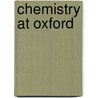 Chemistry At Oxford door Robin Williams