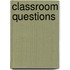 Classroom Questions
