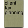 Client Tax Planning door Jim Hawkins